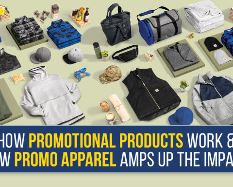 How Promotional Products Work & How Promo Apparel Amps Up The Impact