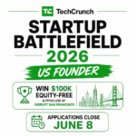 TechCrunch Startup Battlefield 2026 — The June 8 Deadline Is Your Last Shot at a $100K Stage