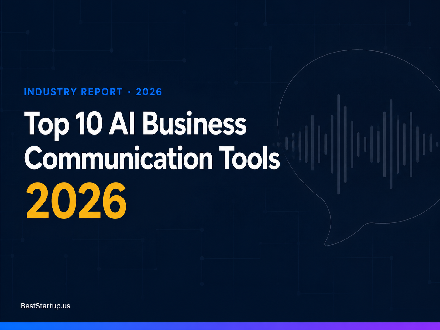 AI Business Communication Startups 2026: Top 10 Tools | BestStartup.us